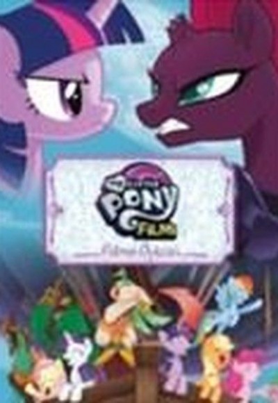 My Little Pony Filmin Öyküsü My Little Pony Filmin Öyküsü