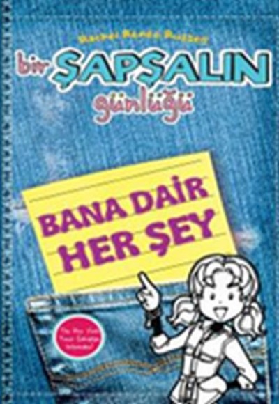 Bir Şapşalın Günlüğü 6,5 - Bana Dair Her Şey Bir Şapşalın Günlüğü 6,5 - Bana Dair Her Şey