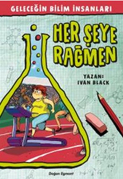Geleceğin Bilim İnsanları - Her Şeye Rağmen Geleceğin Bilim İnsanları - Her Şeye Rağmen
