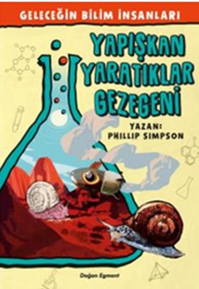 Geleceğin Bilim İnsanları - Yapışkan Yaratıklar Gezegeni Geleceğin Bilim İnsanları - Yapışkan Yaratıklar Gezegeni