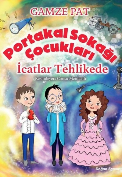 Portakal Sokağı Çocukları - İcatlar Tehlikede Portakal Sokağı Çocukları - İcatlar Tehlikede