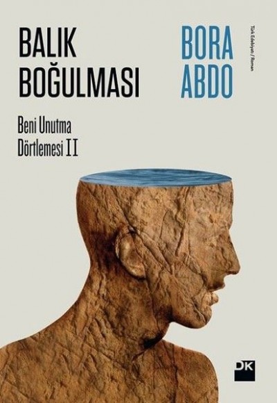 Beni Unutma Üçlemesi 2 - Balık Boğulması Beni Unutma Üçlemesi 2 - Balık Boğulması