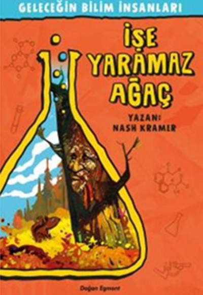Geleceğin Bilim İnsanları - İşe Yaramaz Ağaç Geleceğin Bilim İnsanları - İşe Yaramaz Ağaç