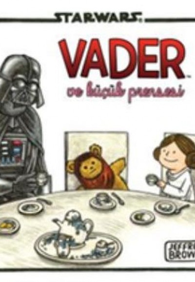 Starwars Vader ve Küçük Prensesi Starwars Vader ve Küçük Prensesi
