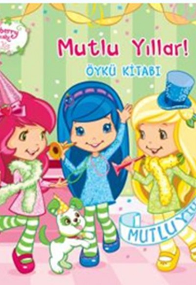 Çilek Kız - Mutlu Yıllar! Çilek Kız - Mutlu Yıllar!