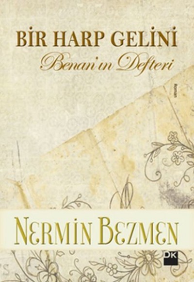 Bir Harp Gelini - Benan'ın Defteri Bir Harp Gelini - Benan'ın Defteri