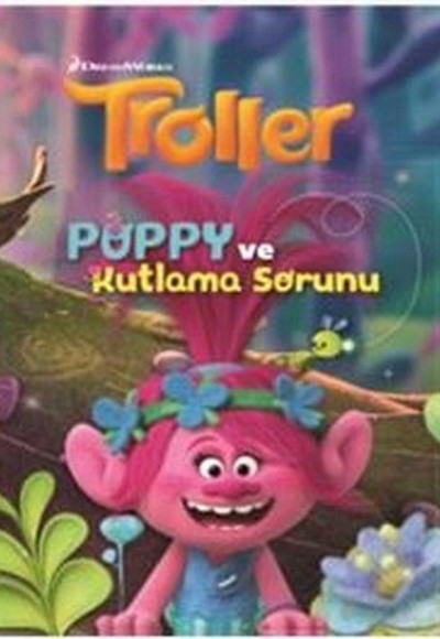 Troller - Puppy ve Kutlama Sorunu Troller - Puppy ve Kutlama Sorunu