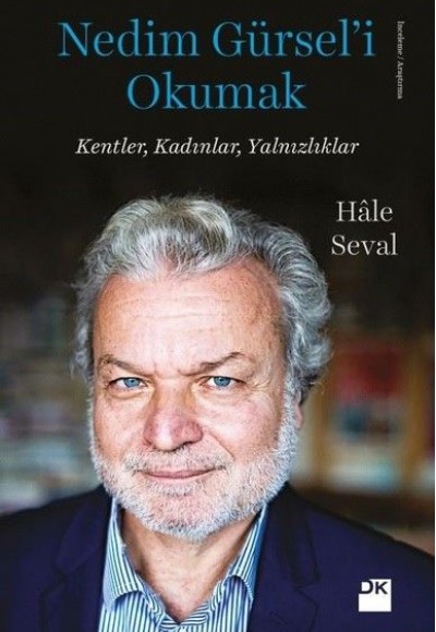 Nedim Gürsel'i Okumak Nedim Gürsel'i Okumak