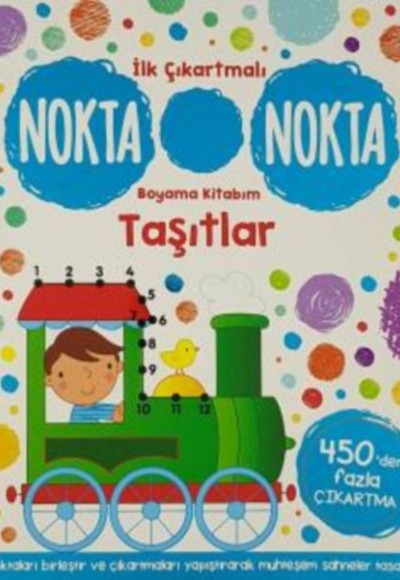 İlk Çıkartmalı Nokta Nokta Boyama Kitabım - Taşıtlar İlk Çıkartmalı Nokta Nokta Boyama Kitabım - Taşıtlar