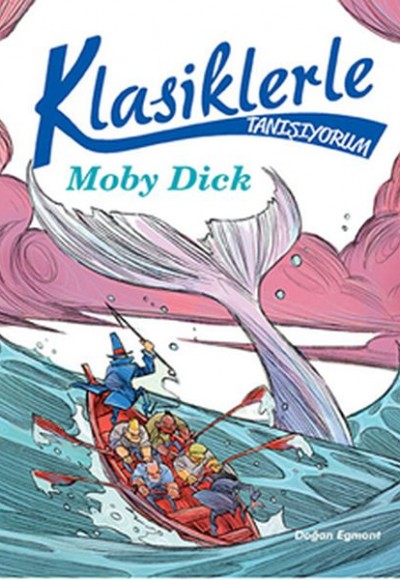 Klasiklerle Tanışıyorum - Moby Dick Klasiklerle Tanışıyorum - Moby Dick