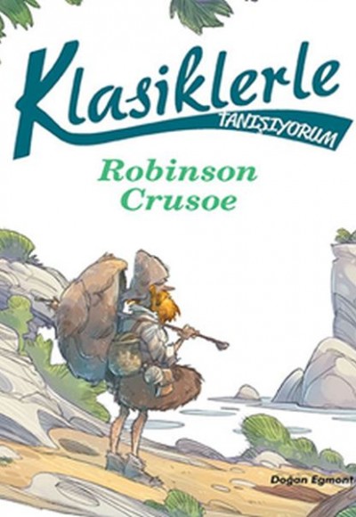 Klasiklerle Tanışıyorum - Robinson Crusoe Klasiklerle Tanışıyorum - Robinson Crusoe