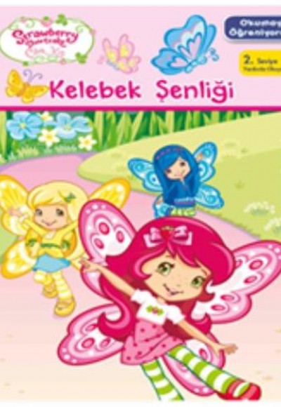 Çilek Kız Okumayı Öğreniyorum Kelebek Şenliği Çilek Kız Okumayı Öğreniyorum Kelebek Şenliği