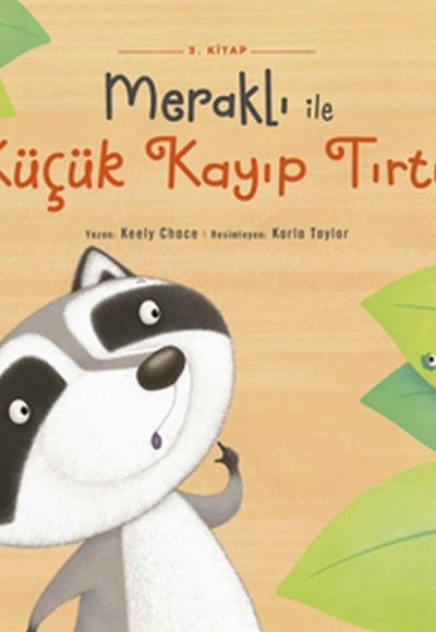 Meraklı İle Küçük Kayıp Tırtıl 3. Kitap Meraklı İle Küçük Kayıp Tırtıl 3. Kitap