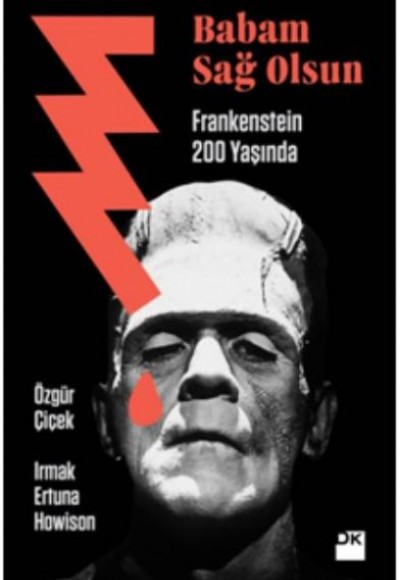 Babam Sağ Olsun Frankenstein 200 yaşında Babam Sağ Olsun Frankenstein 200 yaşında