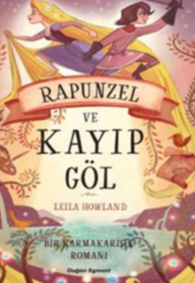 Bir Karmakarışık Romanı - Rapunzel ve Kayıp Göl Bir Karmakarışık Romanı - Rapunzel ve Kayıp Göl