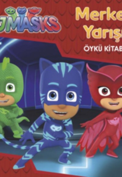 Merkez Yarışı - Pjmasks Merkez Yarışı - Pjmasks
