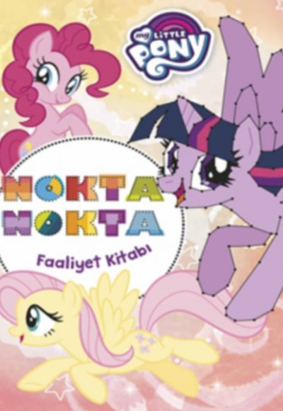 My Little Pony - Nokta Nokta Faaliyet Kitabı My Little Pony - Nokta Nokta Faaliyet Kitabı