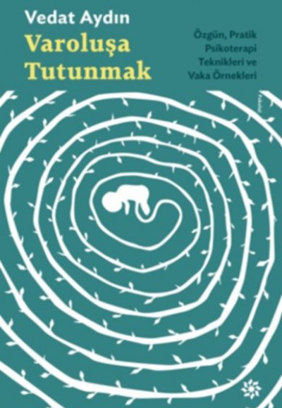 Varoluşa Tutunmak Varoluşa Tutunmak