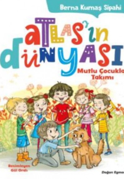 Atlas’ın Dünyası - Mutlu Çocuklar Takımı Atlas’ın Dünyası - Mutlu Çocuklar Takımı