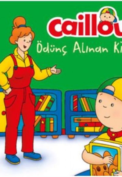 Caillou Ödünç Alınan Kitap Caillou Ödünç Alınan Kitap
