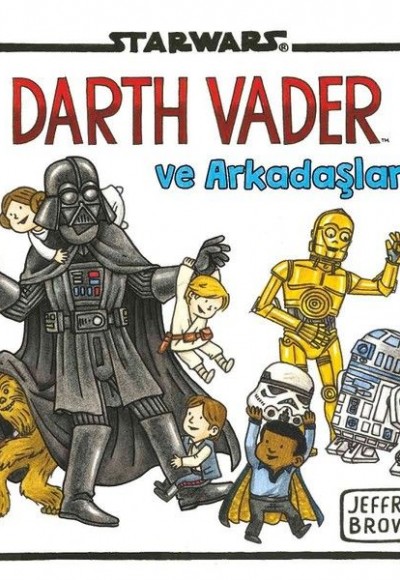 Starwars-Dart Vader ve Arkadaşları Starwars-Dart Vader ve Arkadaşları
