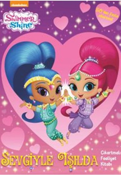 Shimmer &Shine Sevgisiyle Işılda Faaliyet Kitabı Shimmer &Shine Sevgisiyle Işılda Faaliyet Kitabı
