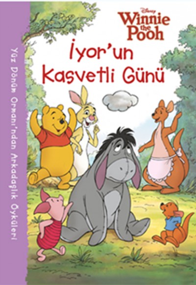 Disney Winnie The Pooh İyor'un Kasvetli Günü Öykü Kitabı Disney Winnie The Pooh İyor'un Kasvetli Günü Öykü Kitabı