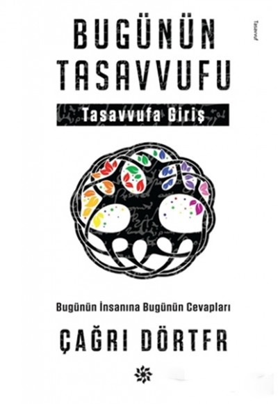 Bugünün Tasavvufu - Tasavvufa Giriş Bugünün Tasavvufu - Tasavvufa Giriş