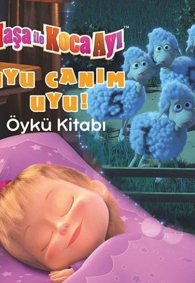 Maşa ile Koca Ayı Uyu Canım Uyu-Öykü Ktabı Maşa ile Koca Ayı Uyu Canım Uyu-Öykü Ktabı