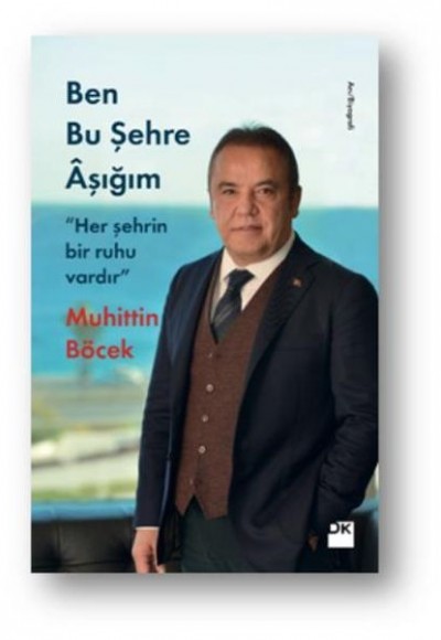 Ben Bu Şehre Aşığım Her Şehrin Bir Ruhu Vardır Ben Bu Şehre Aşığım Her Şehrin Bir Ruhu Vardır