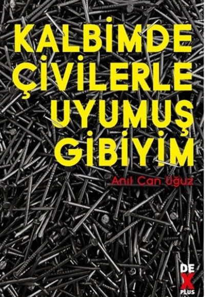 Kalbimde Çivilerle Uyumuş Gibiyim Kalbimde Çivilerle Uyumuş Gibiyim