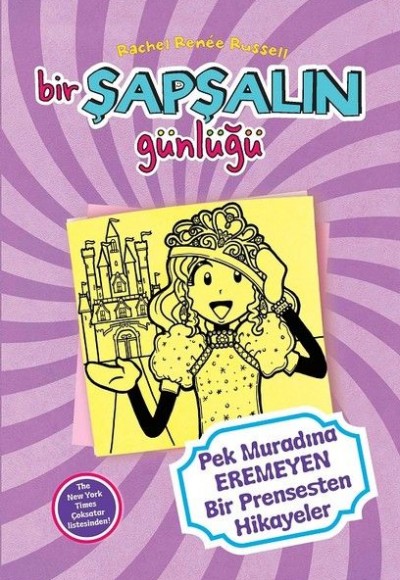 Bir Şapşalın Günlüğü 8-Pek Muradına Eremeyen Prensesten Hikayeler Bir Şapşalın Günlüğü 8-Pek Muradına Eremeyen Prensesten Hikayeler