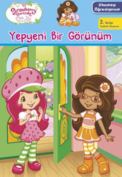 Çilek Kız Okumayı Öğreniyorum - Yepyeni Bir Görünüm Çilek Kız Okumayı Öğreniyorum - Yepyeni Bir Görünüm