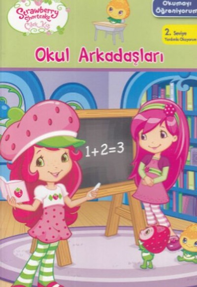 Çilek Kız Okumayı Öğreniyorum - Okul Arkadaşları Çilek Kız Okumayı Öğreniyorum - Okul Arkadaşları