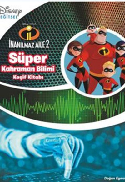 Disney İnanılmaz Aile- Süper Kahraman Keşif Kitabı Disney İnanılmaz Aile- Süper Kahraman Keşif Kitabı