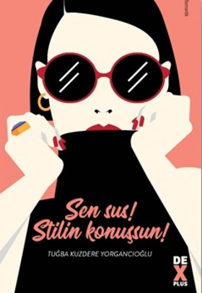 Sen Sus! Stilin Konuşsun! Sen Sus! Stilin Konuşsun!