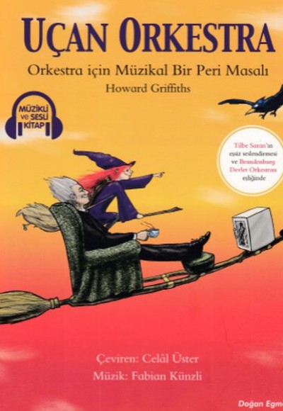 Uçan Orkestra - Orkestra için Müzikal Bir Peri Masalı Uçan Orkestra - Orkestra için Müzikal Bir Peri Masalı
