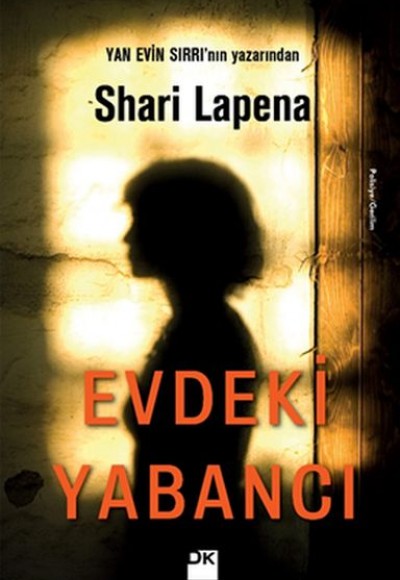 Evdeki Yabancı - Yan Evin Sırrı’nın yazarından Evdeki Yabancı - Yan Evin Sırrı’nın yazarından