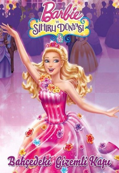 Barbie ve Sihirli Dünyası - Bahçedeki Gizemli Kapı Barbie ve Sihirli Dünyası - Bahçedeki Gizemli Kapı