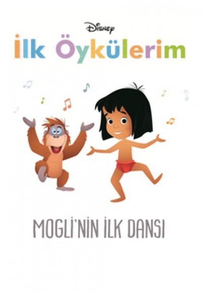 Disney İlk Öykülerim Mogli'nin İlk Dansı Disney İlk Öykülerim Mogli'nin İlk Dansı