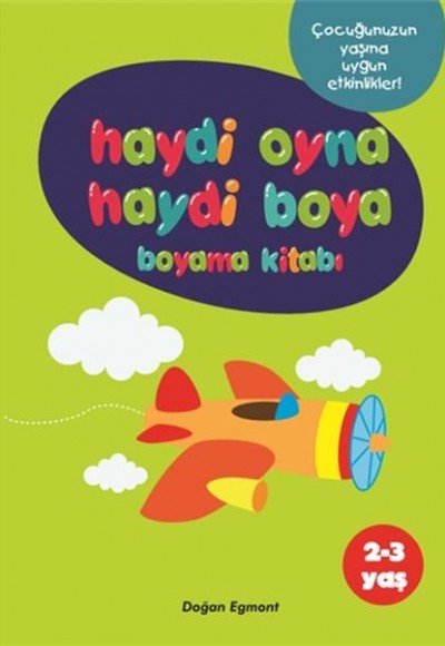 Haydi Oyna Haydi Boya Boyama Kitabı 2 (2-3 Yaş) Haydi Oyna Haydi Boya Boyama Kitabı 2 (2-3 Yaş)