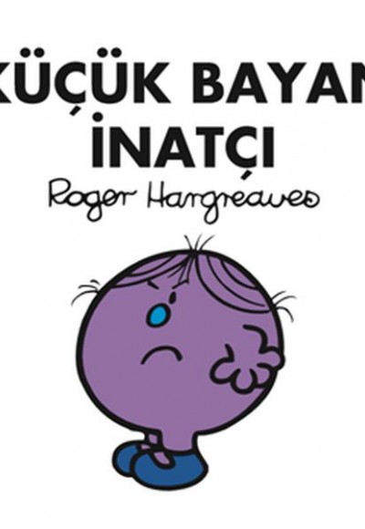 Küçük Bayan İnatçı Küçük Bayan İnatçı