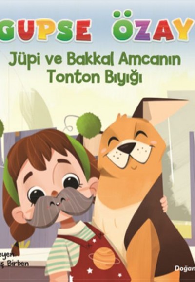 Jüpi ve Bakkal Amcanın Tonton Bıyığı Jüpi ve Bakkal Amcanın Tonton Bıyığı