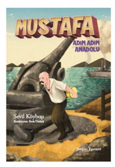 Mustafa Adım Adım Anadolu Mustafa Adım Adım Anadolu
