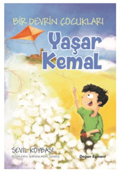 Bir Devrin Çocukları - Yaşar Kemal Bir Devrin Çocukları - Yaşar Kemal