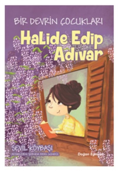 Bir Devrin Çocukları - Halide Edip Adıvar Bir Devrin Çocukları - Halide Edip Adıvar