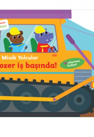 Minik Yolcular - Buldozer İş Başında! Minik Yolcular - Buldozer İş Başında!
