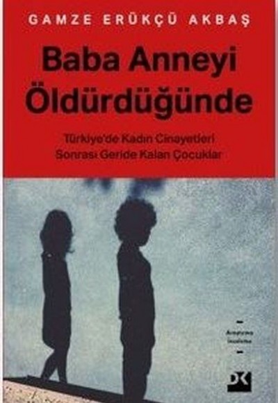 Baba Anneyi Öldürdüğünde Baba Anneyi Öldürdüğünde