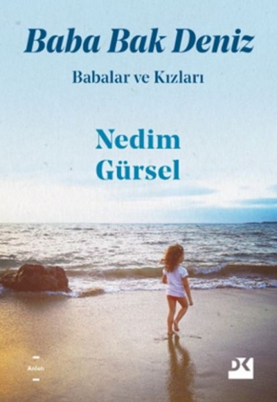 Baba Bak Deniz - Babalar ve Kızları Baba Bak Deniz - Babalar ve Kızları