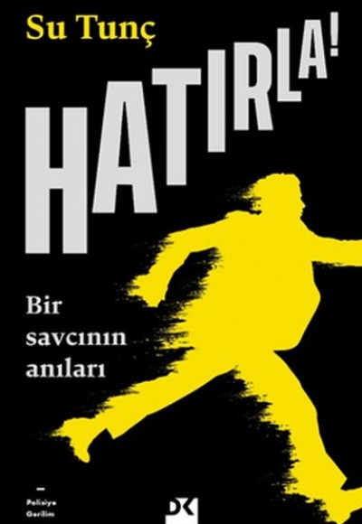Hatırla! - Bir Savcının Anıları Hatırla! - Bir Savcının Anıları